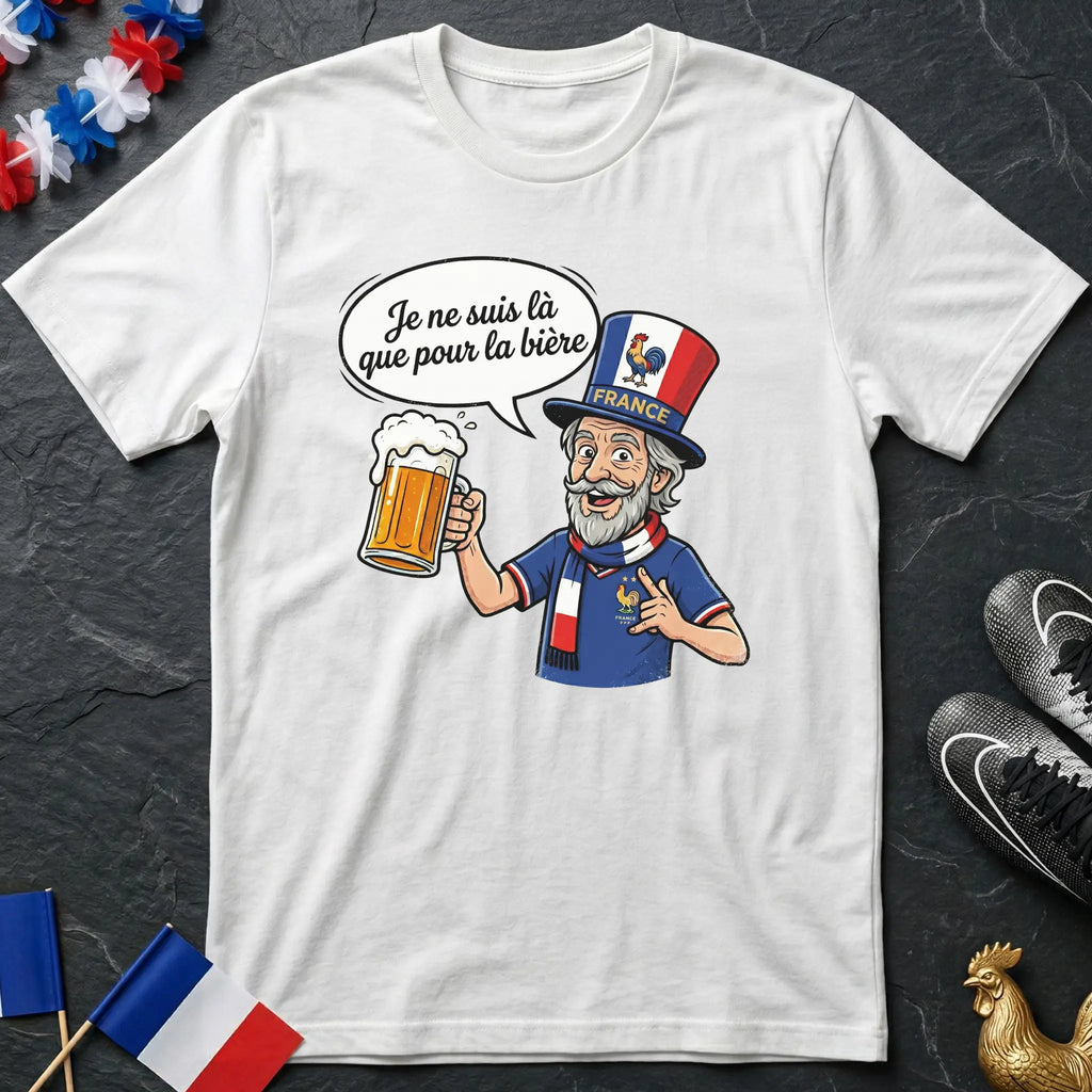 Je Ne Suis Là Que Pour La Bière France Fan Humour T-Shirt Coupe du Monde